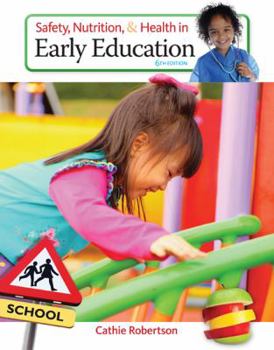Paperback Safety, Nutrition and Health in Early Education Book