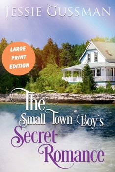 The Small Town Boy's Secret Romance (Large Print Edition): A Richmond Rebels Forbidden Relationship Small-Town Christian Romance (Richmond Rebels Sweet Romance - Large Print Series)