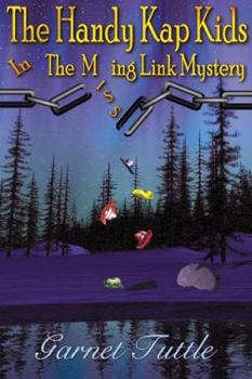 Paperback The Handy Kap Kids in the Missing Link Mystery Book
