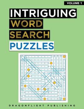 Paperback Intriguing Word Search Puzzles: 100 fun word search puzzles with fascinating themes [Large Print] Book