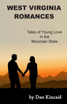 Paperback West Virginia Romances: Tales of Young Love in the Mountain State Book