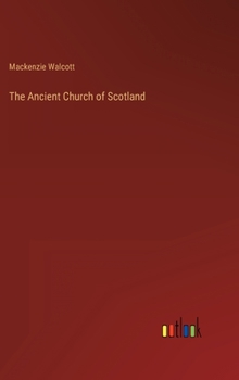 Hardcover The Ancient Church of Scotland Book