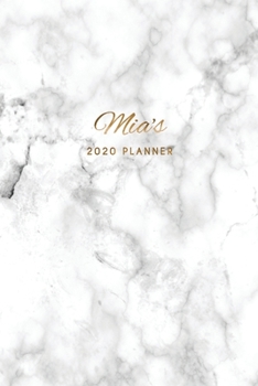 Mia's 2020 Planner: Weekly + Monthly View | Marble + Gold Personalized | 6x9 in | 2020 Calendar Organizer with Bonus Dotted Grid Pages + Inspirational Quotes + To-Do Lists (Personalized Planners)