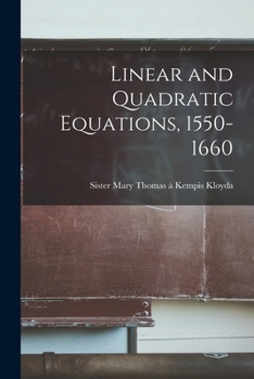 Paperback Linear and Quadratic Equations, 1550-1660 Book