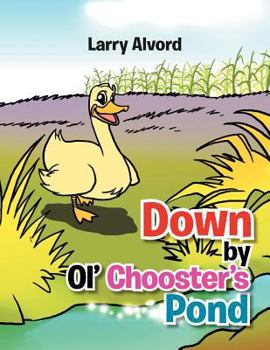 Paperback Down by Ol' Chooster's Pond Book