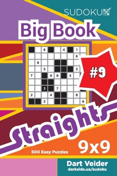 Sudoku Big Book Straights - 500 Easy Puzzles 9x9 (Volume 2)
