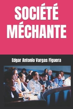 Paperback Société Méchante [French] Book