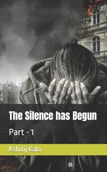 Paperback The Silence has Begun: Part - 1 Book