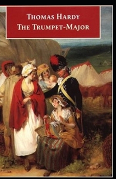 Paperback The Trumpet-Major Illustrated Book