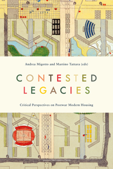 Paperback Contested Legacies: Critical Perspectives on Post-War Modern Housing Book