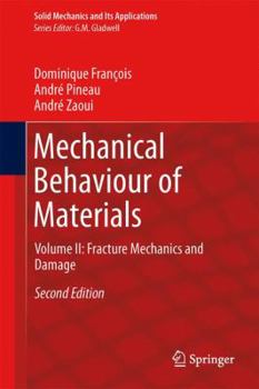 Hardcover Mechanical Behaviour of Materials: Volume II: Fracture Mechanics and Damage Book