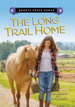 The Long Trail Home - Book  of the Quartz Creek Ranch
