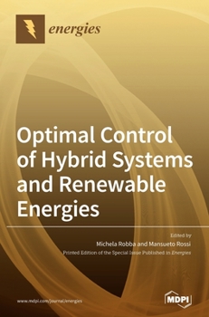 Hardcover Optimal Control of Hybrid Systems and Renewable Energies Book