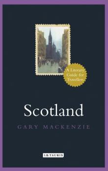 Hardcover Scotland: A Literary Guide for Travellers Book