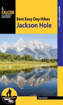 Paperback Best Easy Day Hikes Jackson Hole Book