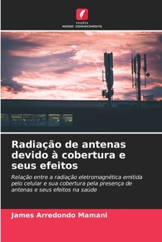 Paperback Radiação de antenas devido à cobertura e seus efeitos [Portuguese] Book
