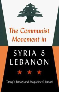 Hardcover The Communist Movement in Syria and Lebanon Book