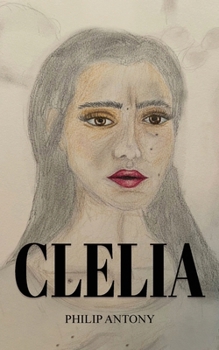 Paperback Clelia: When Love Died: A Tale of Sorrows Book