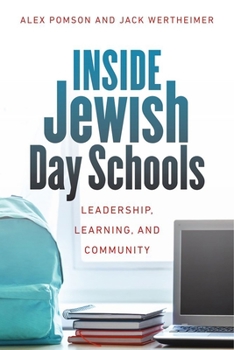 Paperback Inside Jewish Day Schools: Leadership, Learning, and Community Book