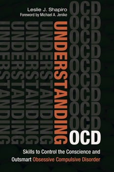 Hardcover Understanding Ocd: Skills to Control the Conscience and Outsmart Obsessive Compulsive Disorder Book