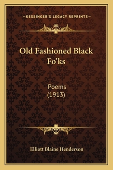 Paperback Old Fashioned Black Fo'ks: Poems (1913) Book