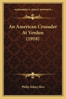 Paperback An American Crusader At Verdun (1918) Book