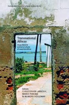 Paperback Transnational Africas: Visual, Material and Sonic Cultures of Lusophone Africa Book