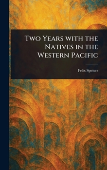Hardcover Two Years With the Natives in the Western Pacific Book