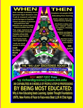 BY BEING MOST EDUCATED: 300 Capabilities in 5 Models of People Atop 63 Professions;: How Educating Beats Leaning via New Face to Face-ness-es