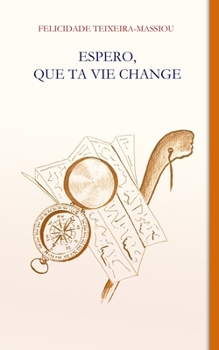 Paperback Espero, Que Ta Vie Change [French] Book