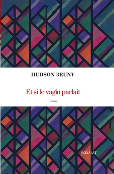 Paperback Et si le vagin parlait [French] Book