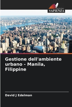 Gestione dell'ambiente urbano - Manila, Filippine (Italian Edition)