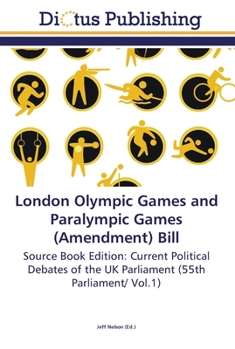 Paperback London Olympic Games and Paralympic Games (Amendment) Bill Book