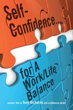 Paperback Self-Confidence...for a Work/Life Balance Book