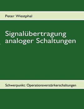 Paperback Signalübertragung analoger Schaltungen: Schwerpunkt: Operationsverstärkerschaltungen [German] Book