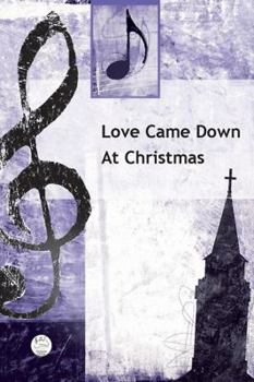 Hardcover Love Came Down at Christmas Book