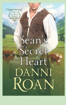 Paperback Sean's Secret Heart: Companion Book 4: The Cattleman's Daughters Book