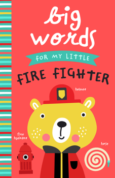 Hardcover Big Words for My Little Firefighter Book