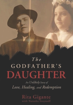 Paperback The Godfather's Daughter: An Unlikely Story of Love, Healing, and Redemption Book