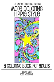 Paperback A Small Coloring Book: More Coloring Hippie Style Book