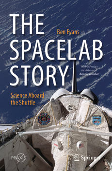 Paperback The Spacelab Story: Science Aboard the Shuttle Book