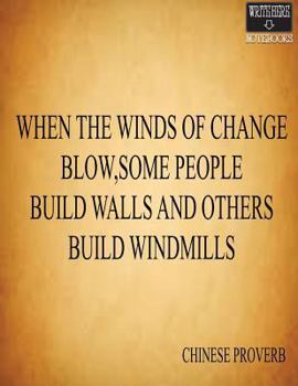 Write Here Notebooks : Quote Notebook/Journal/Diary Collection Unlined Blank Paper 100 Pages 8. 5 X11 Composition Book When the Winds of Change Blow
