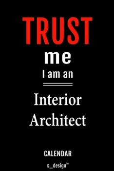 Calendar for Interior Architects / Interior Architect: Everlasting Calendar / Diary / Journal (365 Days / 3 Days per Page) for notes, journal writing, event planner, quotes & personal memories