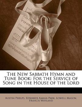 Paperback The New Sabbath Hymn and Tune Book: For the Service of Song in the House of the Lord Book