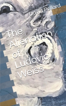 Paperback The Alienation of Ludovic Weiss Book