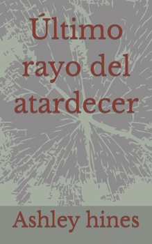 ?ltimo rayo del atardecer