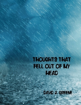 Paperback Thoughts That Fell Out Of My Head Book