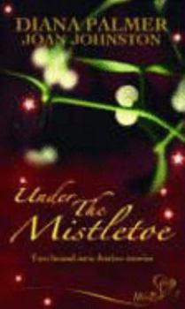 Paperback Under the Mistletoe (Mills and Boon Shipping Cycle) Book