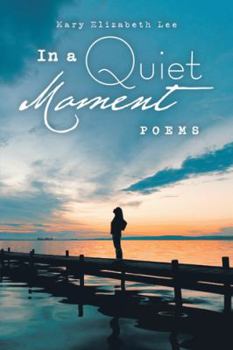 Paperback In a Quiet Moment: Poems Book