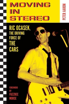 Moving in Stereo: The Life of Ric Ocasek, the Driving Force of The Cars
